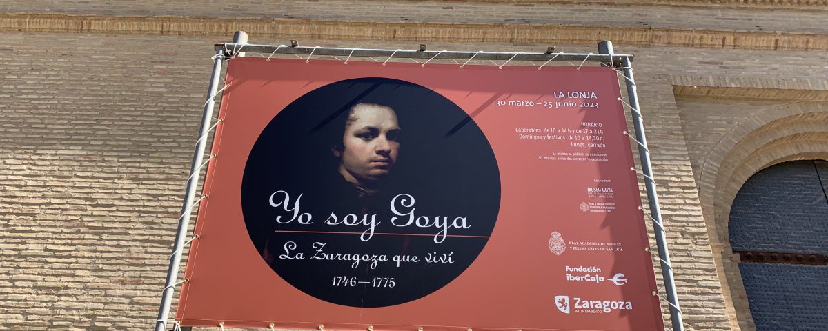 Cartel de la exposición 'Yo soy Goya' (foto de Alfonso Estrada)