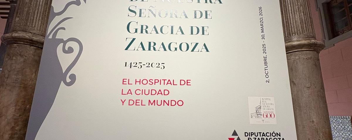 Cartel de la exposición sobre el Hospital de Nuestra Señora de Gracia en el Palacio de Sástago