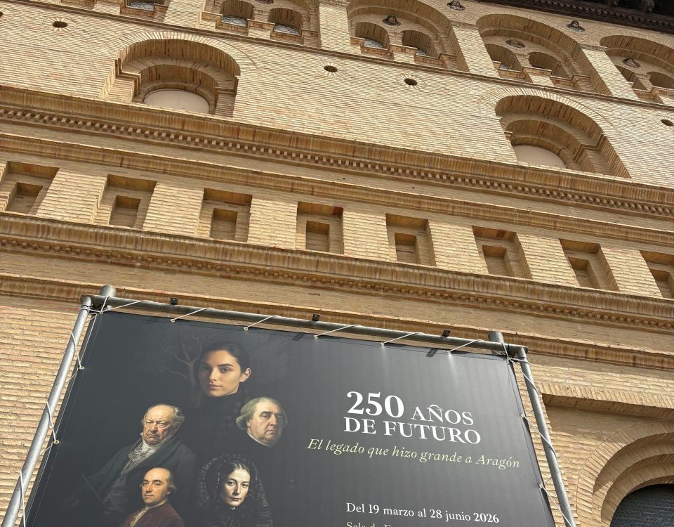 Cartel de la exposición '250 años de futuro. El legado que hizo grande a Aragón'